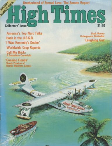High Times Magazine (Fall 1978) Hash in the USSR; Interview with John Finlator; I Was Kennedys Dealer; The Brotherhood of Eternal Love; Laughing Gas/Nitrous Oxide; Paraphernalia Reviews; Trans-High Market Quotations; HighWitness News; Crop Reports (Vol. 1 No. 2)
