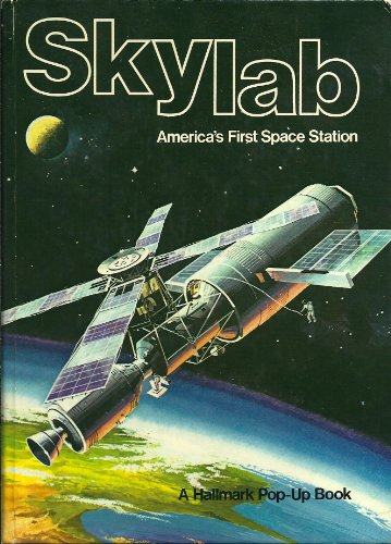 Skylab: America's First Space Station. A Hallmark Pop-Up Book