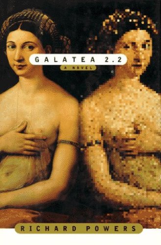 Galatea 2.2: A Novel
