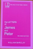 The Letters Of James And Peter, Revised Edition - The Daily Study Bible Series