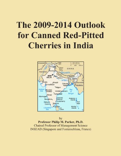 The 2009-2014 Outlook for Canned Red-Pitted Cherries in India