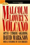 Malcolm Lowry's Volcano: Myth, Symbol, Meaning