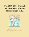 The 2009-2014 Outlook for Bulk Sales of Fluid Skim Milk in India