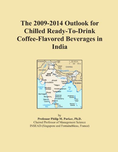 The 2009-2014 Outlook for Chilled Ready-To-Drink Coffee-Flavored Beverages in India