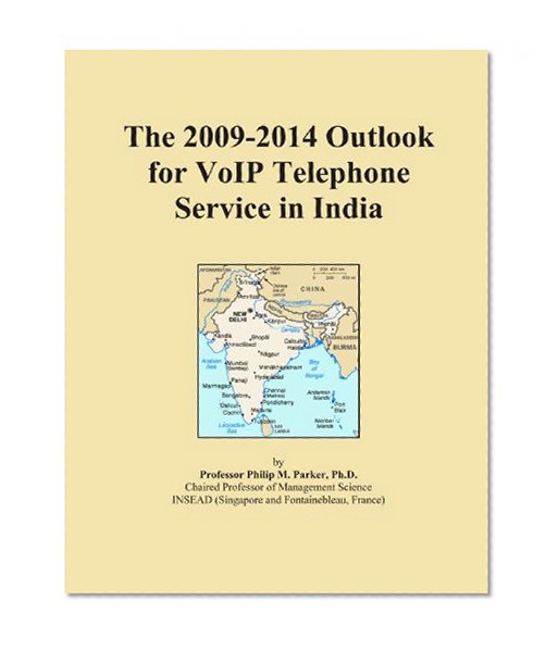 The 2009-2014 Outlook for VoIP Telephone Service in India