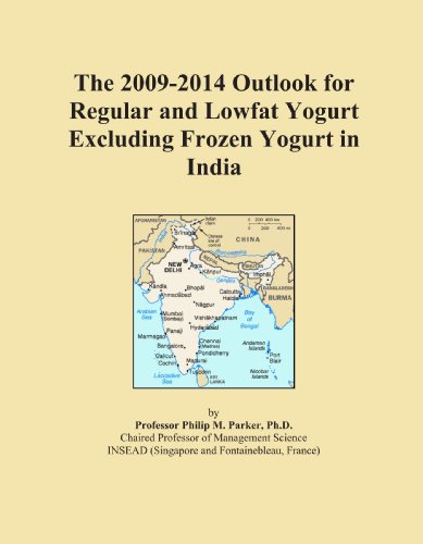 The 2009-2014 Outlook for Regular and Lowfat Yogurt Excluding Frozen Yogurt in India