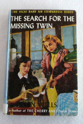 :The Search For The Missing Twin (The Vicki Barr Air Stewardess Series, Volume # 10)
