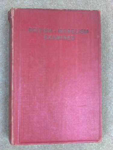 British-Israelism examined : a point-by-point examination of the British-Israel position / by Samuel Hinds Wilkinson