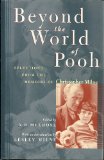 Beyond the World of Pooh: Selections from the Memoirs of Christopher Milne