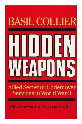 Hidden Weapons: Allied Secret or Undercover Services in World War II