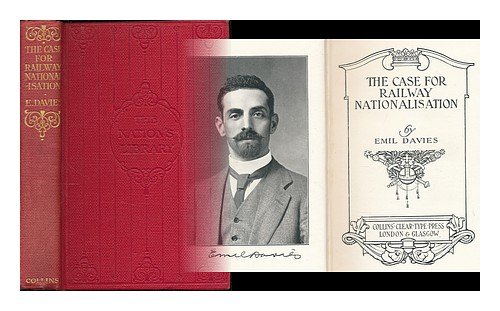 The case for railway nationalisation, by Emil Davies