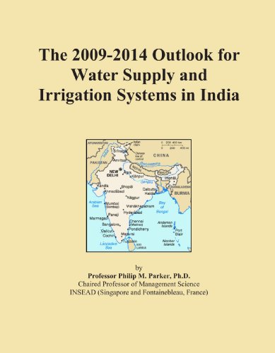 The 2009-2014 Outlook for Water Supply and Irrigation Systems in India