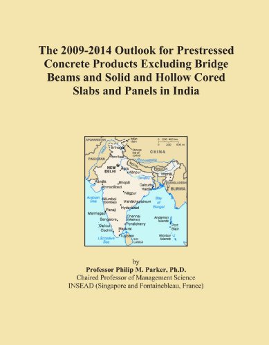 The 2009-2014 Outlook for Prestressed Concrete Products Excluding Bridge Beams and Solid and Hollow Cored Slabs and Panels in India