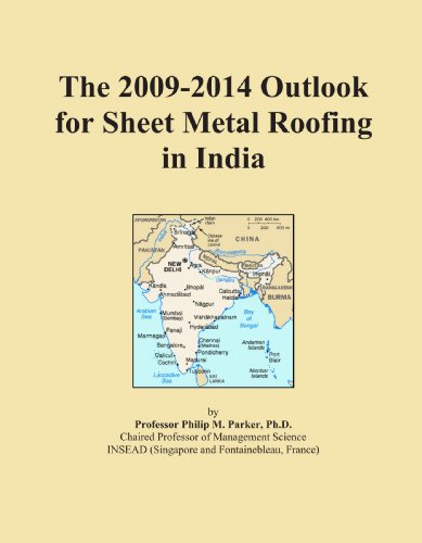 The 2009-2014 Outlook for Sheet Metal Roofing in India