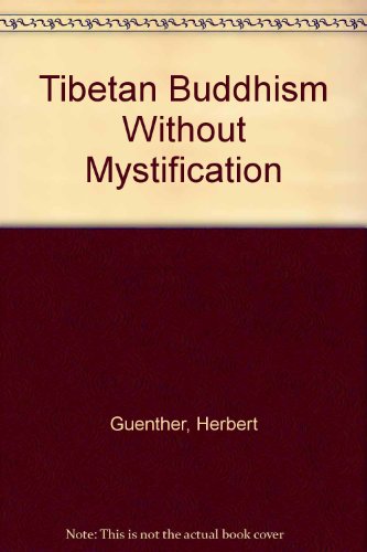 Tibetan Buddhism Without Mystification