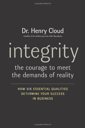 Integrity: The Courage to Meet the Demands of Reality
