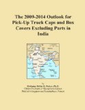 The 2009-2014 Outlook for Pick-Up Truck Caps and Box Covers Excluding Parts in India