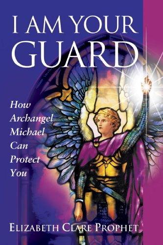 I Am Your Guard: How Archangel Michael Can Protect You (Pocket Guides to Practical Spirituality)