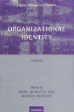 Organizational Identity: A Reader (Oxford Management Readers)