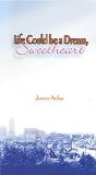 Life Could be a Dream, Sweetheart (The Farot Series, Volume 3)