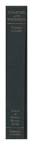 Parasitism and Subversion : the Case of Latin America / Stanislav Andreski