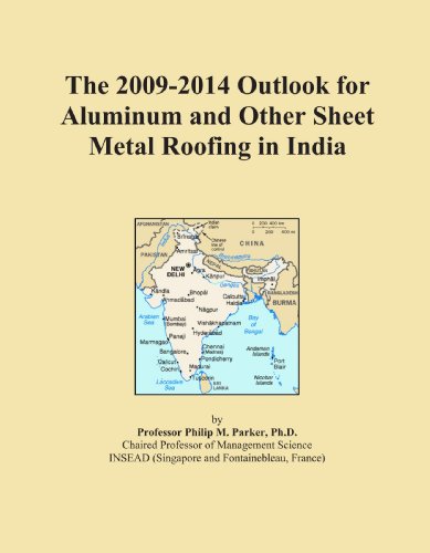 The 2009-2014 Outlook for Aluminum and Other Sheet Metal Roofing in India