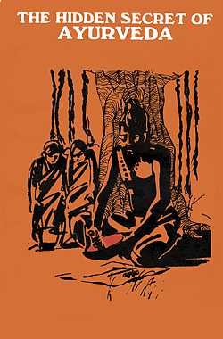 The Hidden Secret of Ayurveda