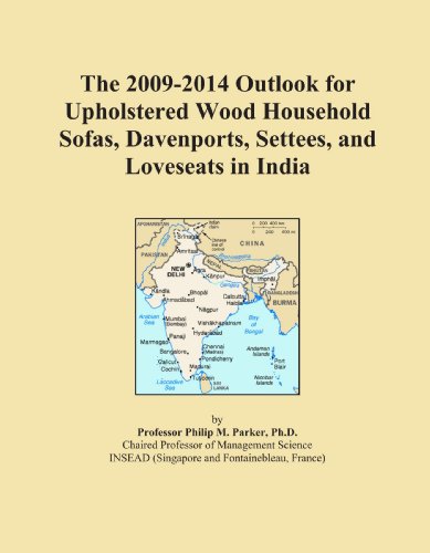 The 2009-2014 Outlook for Upholstered Wood Household Sofas, Davenports, Settees, and Loveseats in India