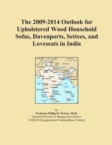 The 2009-2014 Outlook for Upholstered Wood Household Sofas, Davenports, Settees, and Loveseats in India