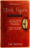 Stick Figure : A Diary of My Former Self