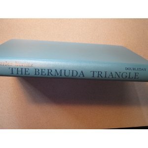The BERMUDA TRIANGLE. An Incredible Saga of Unexplained Disappearances.