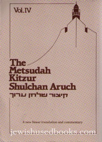 The Metsudah Kitzur Shulchan Aruch Vol. 4