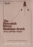 The Metsudah Kitzur Shulchan Aruch Vol. 4