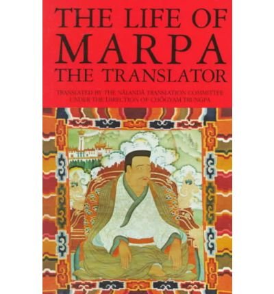 The Life of Marpa the Translator: Seeing Accomplishes All (Paperback) - Common