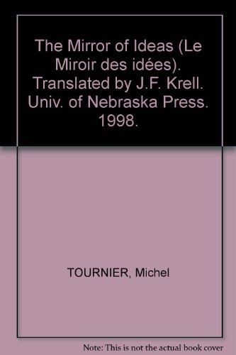 The Mirror of Ideas (Le Miroir des idÃ©es). Translated by J.F. Krell. Univ. of Nebraska Press. 1998.