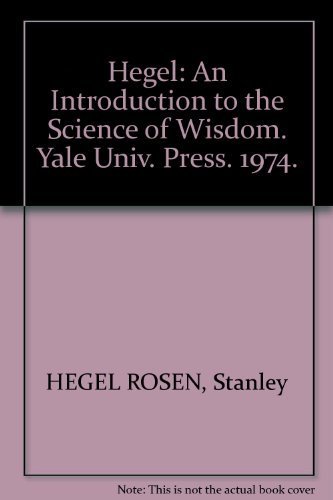 Hegel: An Introduction to the Science of Wisdom. Yale Univ. Press. 1974.