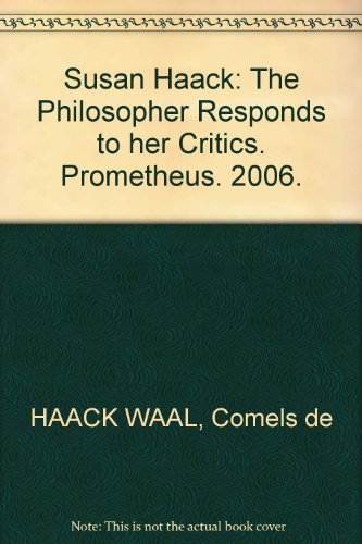 Susan Haack: The Philosopher Responds to her Critics. Prometheus. 2006.