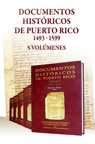 DOCUMENTOS HISTÃ“RICOS DE PUERTO RICO. 5 VolÃºmenes (1493-1599).