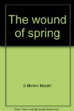 The wound of spring