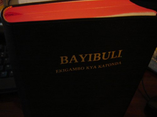 Large Luganda Bible / Bayibuli Ekigambo Kya Katonda / An interconfessional translation / Bible Society of Uganda Publication / CL062P 2004