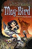 May Bird, Warrior Princess [MAY BIRD #03 MAY BIRD WARRIOR]