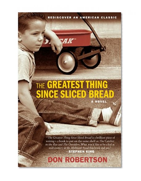 The Greatest Thing Since Sliced Bread: A Novel