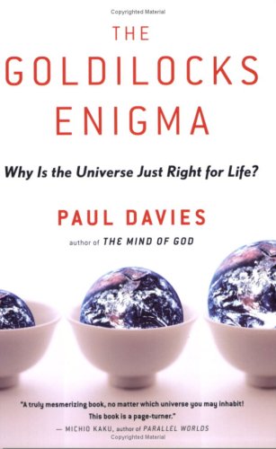 The Goldilocks Enigma: Why Is the Universe Just Right for Life?