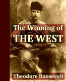 The Winning of the West, Volumes I-IV 1769-1807, Complete