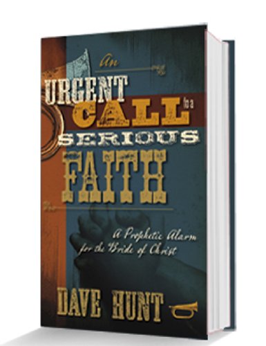 An Urgent Call to a Serious Faith: A Prophetic Alarm for the Bride of Christ