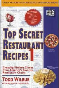 Book Cover Top Secret Restaurant Recipes 1: Creating Kitchen Clones from America's Favorite Restaurant Chains