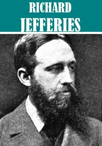 The Essential Richard Jefferies Collection (12 books)
