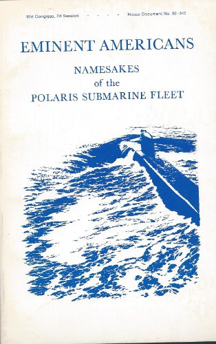 Eminent Americans: Namesakes of the Polaris Submarine Fleet