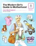 Modern Girl`s Guide to Motherhood [PB,2006]