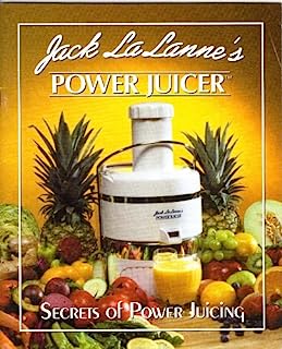 Jack LaLanne's Power Juicer - Secrets of Power Juicing (37 PAGES)